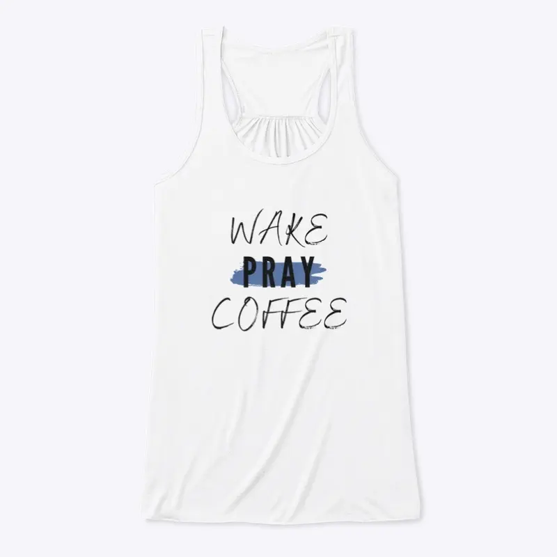 Wake pray coffee 