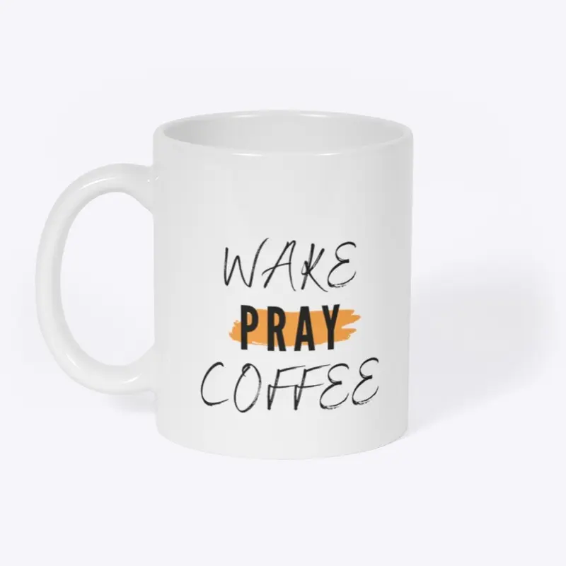 Wake Pray Coffee