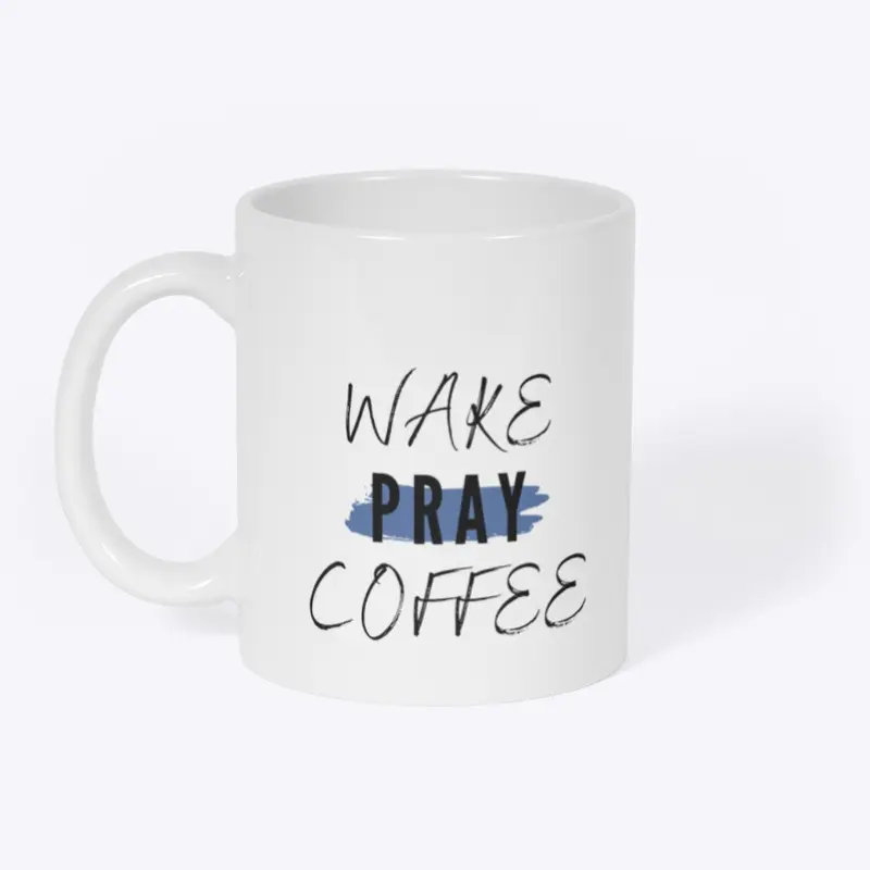 Wake pray coffee 